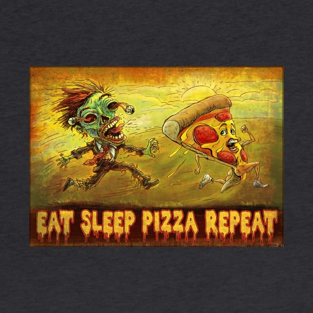 Eat Sleep Pizza Repeat Za Zombie by Mudge